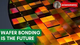 Why Wafer Bonding is the Future of Semiconductors