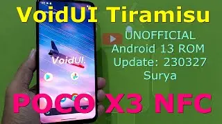 VoidUI Tiramisu UNOFFICIAL for Poco X3 Android 13 ROM Update: 230327