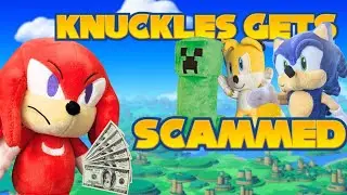 Knuckles gets scammed-S3 Plush videos