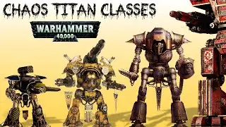 List of all Chaos Titan Classes in Warhammer 40K