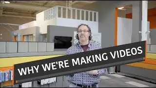 Why We're Making Videos