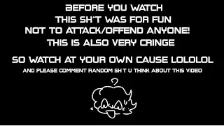 Random cringe animation that was made for fun