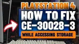 How To Fix PS4 CE- 30028-3 An Error Occurred while reading the system storage