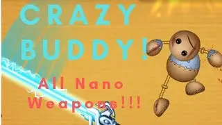 Leaving Buddys BOX! CRAZY BUDDY!! All Nano Weapons!!!