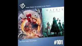 Cinecast #101 Peter Parker ist zurück in der Matrix