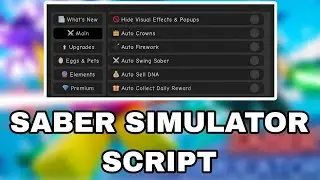 🔥SABER SIMULATOR SCRIPT (PASTEBIN 2025) | 🗡Auto Swing,🥋Autofarm Bosses,🥇Auto Upgrades & More🔮
