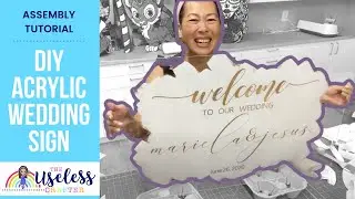 DIY Acrylic Wedding Sign Using the Cricut