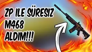 ZP ILE SÜRESIZ M468 ALDIM!?!?!? ZULA AVRUPA