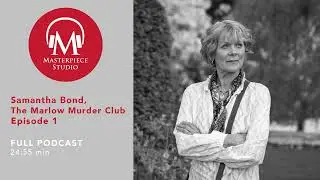 MASTERPIECE Studio Podcast | The Marlow Murder Club: Samantha Bond