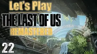 The Last of Us: Remastered, Blind! [Ep 22] - The Way to St. Mary's (Let's Play! First Playthrough)