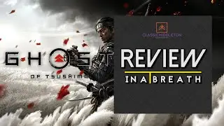 Ghost of Tsushima - Review in a Breath
