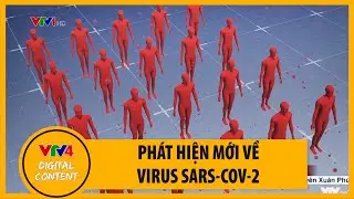 Phát hiện mới về khả năng lây lan của virus Sars-CoV-2 | VTV4