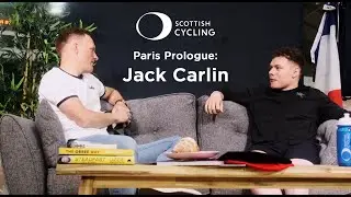 Paris Prologue Ep. 1: Jack Carlin | Scottish Cycling