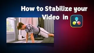 How To STABILIZE Your Clips in DaVinci Resolve