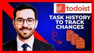 How To Use TODOIST's Task History To Track Changes (Complete 2025 Guide)