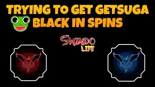 Spining for Getsuga Black bloodline in Shindo Life.....