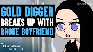 Gold Digger Dumps Broke Boyfriend, Instantly Regrets Decision