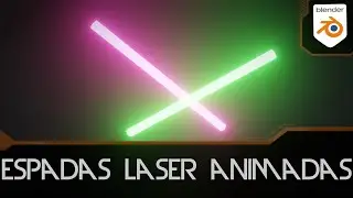 Crear Espadas Laser Animadas en Blender 2.9 - Tutorial Blender