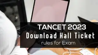 TANCET 2023 || Download Hall Ticket now || rules for exam || #tancet