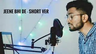 Jeene Bhi De | Short Ver | Home Studio Records | Silent | Soulful