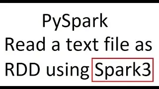 PySpark - How to read a text file as RDD using Spark3