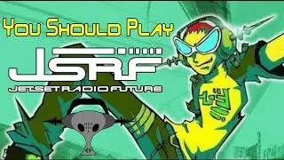 Why You Should Play Jet Set Radio Future (Review)