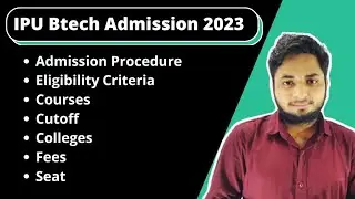 IP University Btech Admission 2023| IPU Btech Admission 2023| Eligibility, Colleges, Fees, Cutoff