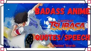 BADASS ANIME CAPTAIN TSUBASA QUOTES/Kata Kata Inspiratif Captain Tsubasa||@ontime_words