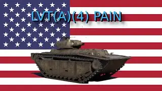 War Thunder pains of LVT(A)(4)/GAIJIN MADE ME PLAY THIS TANK