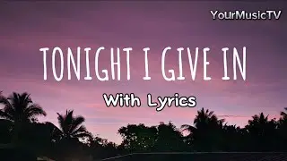 TONIGHT I GIVE IN - WITH LYRICS | GIGI DELANA COVER | YourMusicTV
