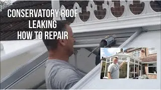 Conservatory Roof Leak How To Repair, 