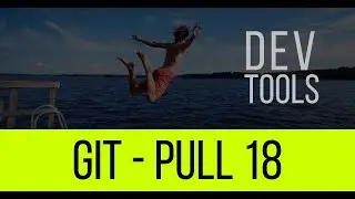 18 - Dev Tools - git pull 