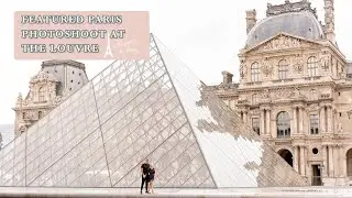 FEATURED PARIS PHOTOSHOOT AT THE LOUVRE - Book Your Session Today!