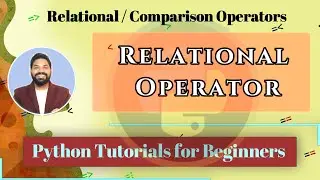 Relational or Comparison Operators in Python | Python Tutorials for Beginners (Hindi)