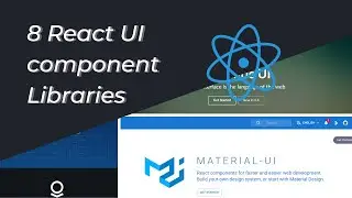8 Most popular and used React.js UI component libraries for your next project.