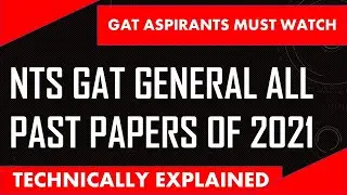 NTS GAT General all past papers of 2021 combined| NTS GAT General past papers with solution