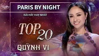Quỳnh Vi - Top 20 Bài Hát from Paris By Night