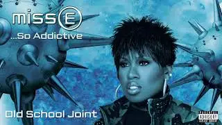 Missy Elliott - Old School Joint [Official Audio]