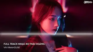NONSTOP VINAHOUSE THÁI HOÀNG 2024 - FULL TRACK NHẠC KE THÁI HOÀNG REMIX - SIÊU PHẨM NGƯỜI CHƠI HỆ GÕ
