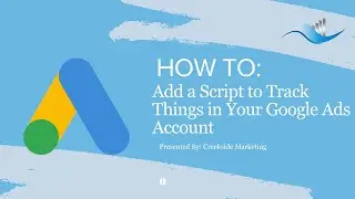 How to Add a Script to Track Things in Your Google Ads Account