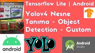 Tensorflow Lite - Android App | Yolov4 Nesne Tanıma - Object Detection - Custom !