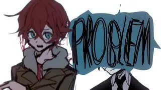 NOT MY PROBLEM [BSD SOUKOKU]