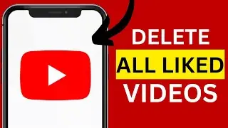 How to Delete All Liked Videos on YouTube at Once