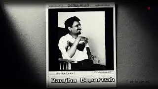 RANJHA BEPARWAH - KULDEEP MANAK   X   REMIXED
