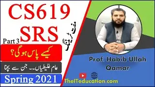 CS619 SRS Spring 2021 Preparation Guideline | Common Mistakes & Marking / Passing Criteria