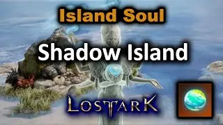 How To Get Shadow Island Soul - Lost Ark