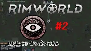 Rimworld Call of Cthulhu Rim of Madness mod -  Capturing time -   Rimworld Cthulhu mod