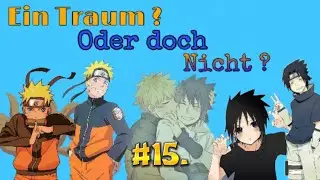 Ein Traum? Oder doch nicht? ||#15|| {ZsmA mit Nina Uchiha.}