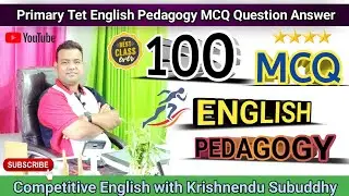 PRIMARY TET ENGLISH PEDAGOGY 100 MOST IMPORTANT MCQ ANALYSES