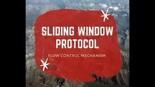 Flow Control Mechanism in Data Link Layer | Sliding Window Protocol